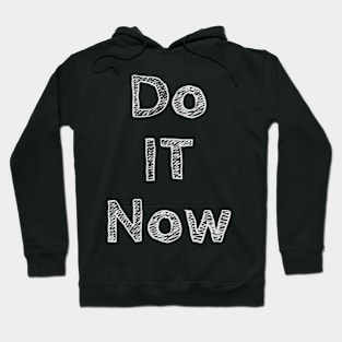 Do it now + travelling + motivation + Quotes - American football White -Shirt Hoodie